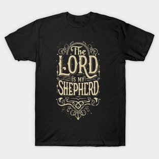 The Lord is my Shepherd T-Shirt